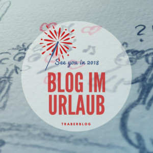 Read more about the article Blogurlaub & Jahresrückblick 2017
